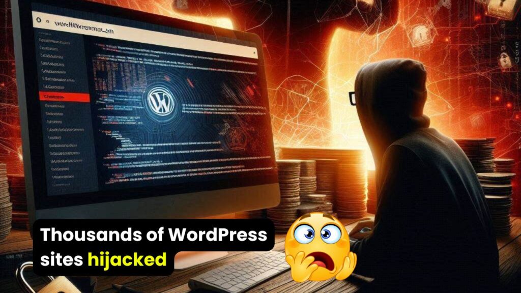 Thousands of WordPress sites hijacked